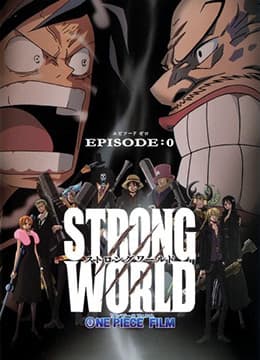 Cover for One Piece Film: Strong World Episode 0